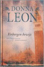 Verborgen Bewijs (Commissario Brunetti #13) - Donna Leon, Els Franci-Ekeler