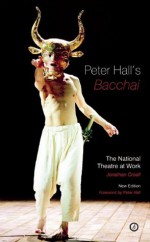 Peter Hall's Bacchai - Jonathan Croall, Peter Hall