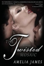 The Twisted Mosaic - Special Omnibus Edition - Amelia James