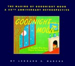 The Making of Goodnight Moon - Leonard S. Marcus, Clement Hurd