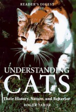 Understanding Cats - Roger Tabor