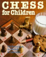 Chess for Children - Ted Nottingham, Bob Wade, Al Lawrence