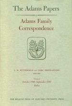 Adams Family Correspondence, Volumes 3 and 4: April 1778 - September 1782 - L. H. Butterfield, Marc Friedlaender, L. Butterfield