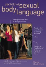 Secrets of Sexual Body Language - Martin Lloyd-Elliott