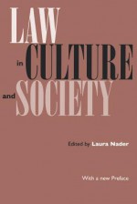 Law in Culture and Society - Laura Nader