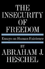 Insecurity of Freedom - Abraham Joshua Heschel