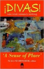 Divas: A Sense of Place - Nuala Ní Chonchúir