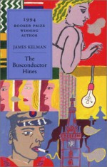 The Busconductor Hines - James Kelman