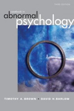 Casebook in Abnormal Psychology - Timothy A. Brown, David H. Barlow