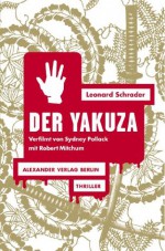 Der Yakuza: Thriller (German Edition) - Leonard Schrader, Jürgen Bürger