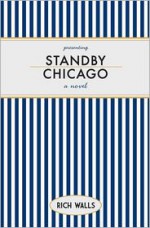 Standby, Chicago - Rich Walls