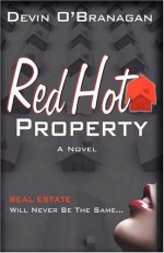 Red Hot Property - Devin O'Branagan