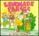 Lemonade Parade - Ben Brooks, Kathleen Tucker, Bill Slavin