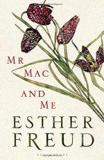 Mr Mac and Me - Esther Freud