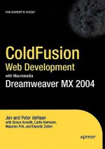 Coldfusion Web Development with Macromedia Dreamweaver MX 2004 - Jen DeHaan, Massimo Foti, Peter deHaan