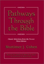 Pathways Through the Bible - Mortimer J. Cohen, Ellen Frankel, David Ezra Stein