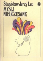 Myśli nieuczesane - Stanisław Jerzy Lec