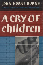 A Cry of Children - John Horne Burns