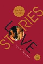 Love/Stories, or (but you will get used to it): Five Short Plays - Itamar Moses