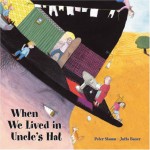 When We Lived in Uncle's Hat - Peter Stamm