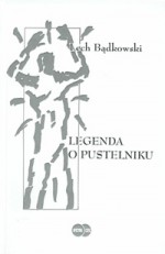 Legenda o pustelniku - Lech Bądkowski