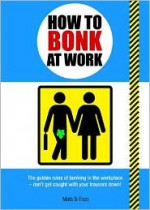 How to Bonk at Work. Mats & Enzo - Mats