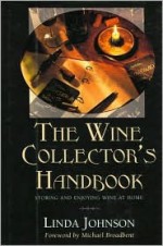 The Wine Collector's Handbook - Linda Johnson, Michael Broadbent