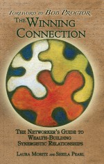 The Winning Connection: The Networker's Guide to Wealth-Building Synergistic Relationships - Lauren Springer Ogden, Sheila Pearl, Laura Moritz