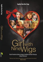 Girl With Nine Wigs - Sophie van der Stap, Rini Nurul Badariah