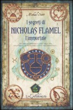 I segreti di Nicholas Flamel l'immortale: L'alchimista - Michael Scott, Loredana Baldinucci