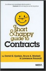 A Short & Happy Guide to Contracts - David Epstein, Bruce A. Markell, Lawrence Ponoroff