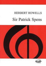 Herbert Howells: Sir Patrick Spens Op.23 - Herbert Howells