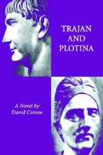 Trajan and Plotina - David Corson