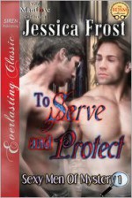 To Serve and Protect - Jessica Frost