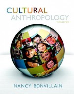 Cultural Anthropology with Myanthrolab and Pearson Etext Student Access Code Card - Nancy Bonvillain