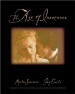 The Age of Innocence: A Portrait of the Film Based on the Novel by Edith Wharton - Martin Scorsese, Jay Cocks