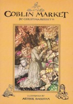 Goblin Market - Christina Rossetti