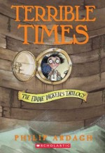 Terrible Times - David Roberts (Illustrator), Philip Ardagh