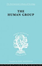 The Human Group - George C. Homans