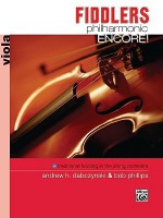 Fiddlers Philharmonic Encore! (Viola) - Andrew H. Dabczynski, Robert Phillips