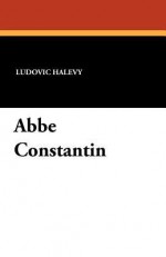 ABBE Constantin - Ludovic Halévy, E. Legouve