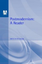 Postmodernism: A Reader - Patricia Waugh