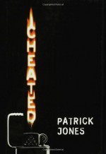 Cheated - Patrick Jones