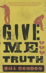 Give Me Truth - Bill Condon