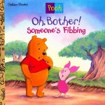 Oh, Bother! Someone's Fibbing! - Betty G. Birney, Sue DiCicco