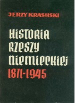 Historia Rzeszy Niemieckiej 1871 - 1945 - Jerzy Krasuski