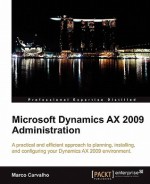 Microsoft Dynamics Ax 2009 Administration - Marco Carvalho