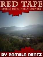 Red Tape: Stories From Indian Country - Pamela Rentz