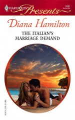 The Italian's Marriage Demand - Diana Hamilton