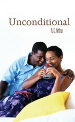 Unconditional - A.C. Arthur